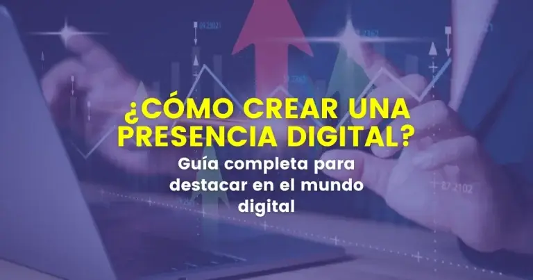 ¿Cómo crear una presencia digital - Más Clientes -Marketing Digital